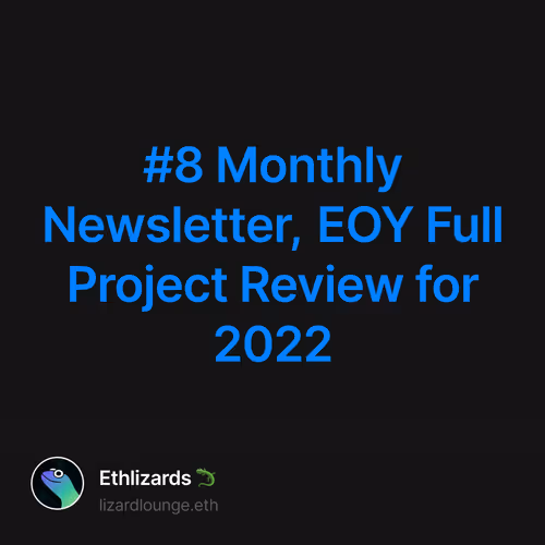 #8 Monthly Newsletter, EOY Full Project Review for 2022