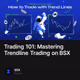 Trading 101: Mastering Trendline Trading on BSX