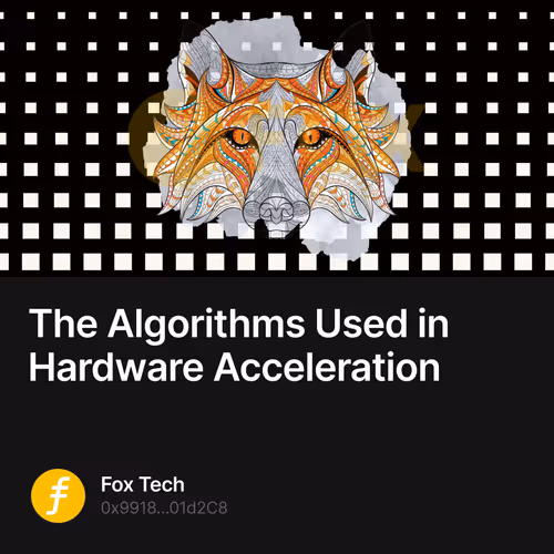 The Algorithms Used in Hardware  Acceleration