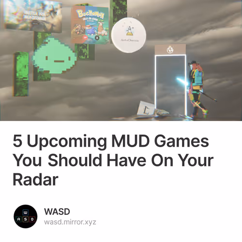 5 Upcoming MUD Games You Should Have On Your Radar
