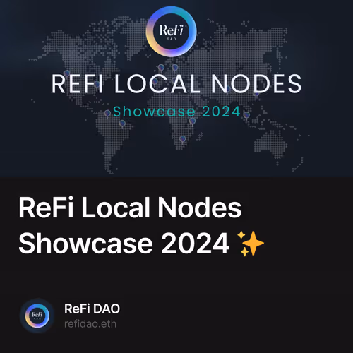 ReFi Local Nodes Showcase 2024 ✨