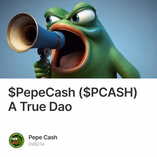 $PepeCash ($PCASH) A True Dao