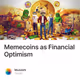 Memecoins as Financial Optimism