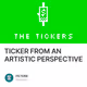 TICKER FROM AN ARTISTIC PERSPECTIVE