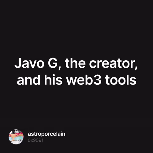 Javo G, the creator, and his web3 tools
