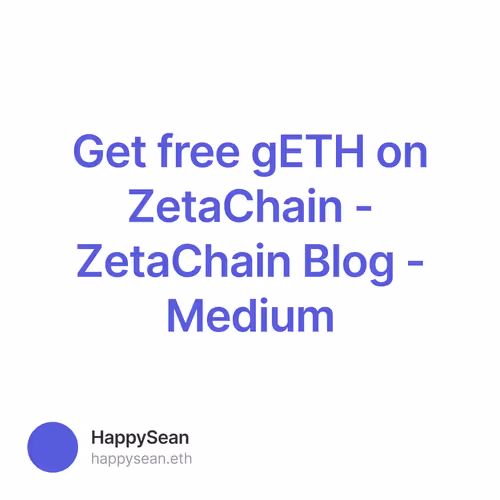 Get free gETH on ZetaChain - ZetaChain Blog - Medium