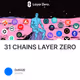 31 CHAINS LAYER ZERO