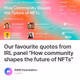 Our favourite quotes from IRL panel "How community shapes the future of NFTs"