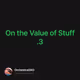 On the Value of Stuff .3