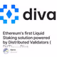 Ethereum's first Liquid Staking solution powered by Distributed Validators (DVT)——Diva