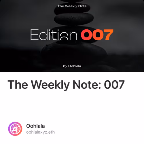 The Weekly Note: 007