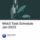 Web3 Task Schedule Jan 2023