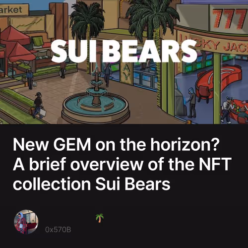 New GEM on the horizon? A brief overview of the NFT collection Sui Bears