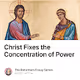 Christ Fixes the Concentration of Power