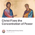 Christ Fixes the Concentration of Power