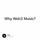 Why Web3 Music?