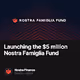 Launching the 5 million Nostra Famiglia Fund