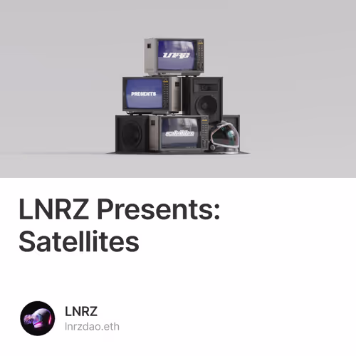 LNRZ Presents: Satellites