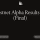 Testnet Alpha Results v2 (Final)