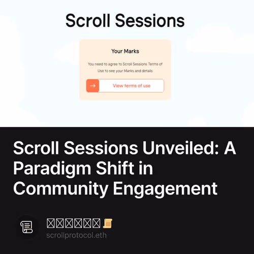Scroll Sessions Unveiled: A Paradigm Shift in Community Engagement