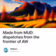 Made from MUD: dispatches from the frontier of AW