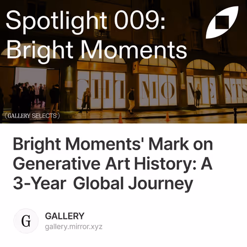 Bright Moments' Mark on Generative Art History: A 3-Year Global Journey