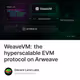 WeaveVM: the hyperscalable EVM protocol on Arweave
