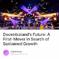 Decentralands Future A First-Mover in Search of Sustained Growth