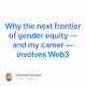 Why the next frontier of gender equity  and my career  involves Web3