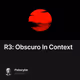 R3: Obscuro In Context