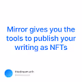 Mirror gives you the tools to publish your writing as NFTs
