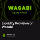 Liquidity Provision on Wasabi