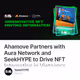Ahamove Partners with Aura Network and SeekHYPE to Drive NFT Integration in Vietnam's Logi