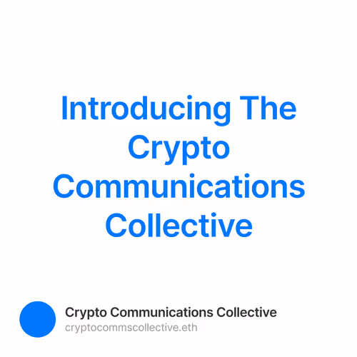 Introducing The Crypto Communications Collective