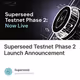 Superseed Testnet Phase 2 Launch Announcement