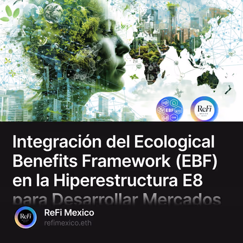 Integración del Ecological Benefits Framework (EBF) en la Hiperestructura E8 para Desarrol