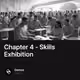 Chapter 4 - Skills Exhibition