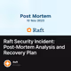 Raft Security Incident: Post-Mortem Analysis and Recovery Plan