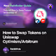 How to Swap Tokens on Uniswap OptimismArbitrum