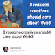 3 reasons creatives should care about Web3
