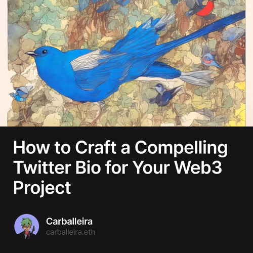 How to Craft a Compelling Twitter Bio for Your Web3 Project
