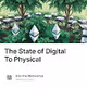 The State of Digital To Physical