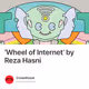 ‘Wheel of Internet’ by Reza Hasni