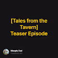 Tales from the Tavern Teaser Episode