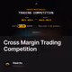 Cross Margin Trading Competition