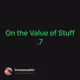 On the Value of Stuff .7