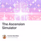 The Ascension Simulator