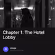Chapter 1: The Hotel Lobby