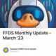 FFDS Monthly Update - March '23