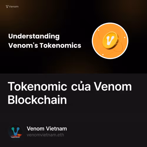 Tokenomic của Venom Blockchain